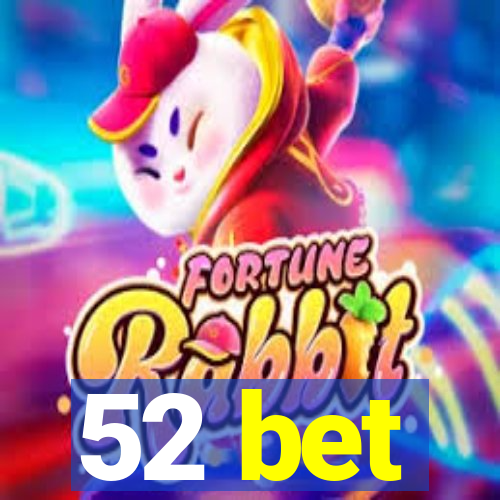 52 bet